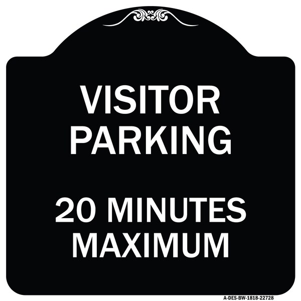 Signmission Visitor Parking Visitor Parking 20 Minutes Maximum Heavy-Gauge Alum, 18" L, 18" H, BW-1818-22728 A-DES-BW-1818-22728 - main